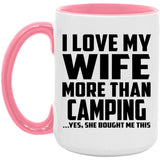 I Love My Wife More Than Camping - 15oz Accent Mug Pink