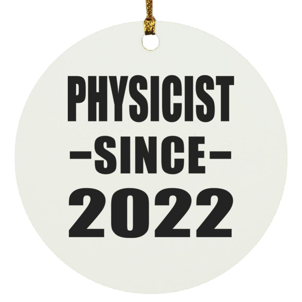 Physicist Since 2022 - Circle Ornament