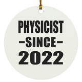 Physicist Since 2022 - Circle Ornament