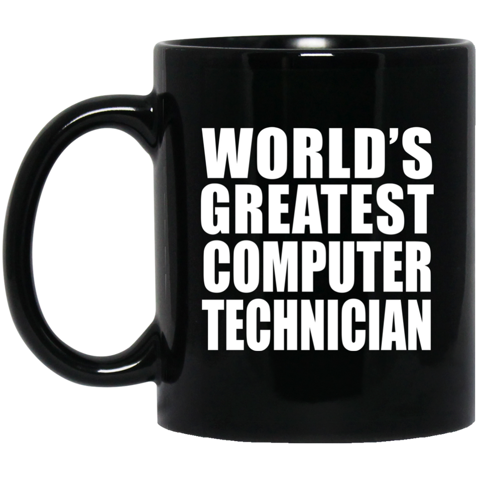 World's Greatest Computer Technician - 11 Oz Coffee Mug Black