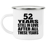 52nd Anniversary 52 Years Still In Love After These Years - 12oz Camping Mug