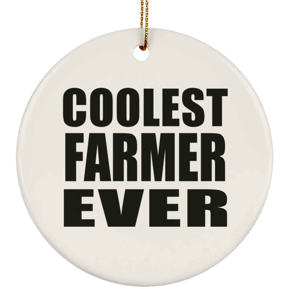 Coolest Farmer Ever - Circle Ornament