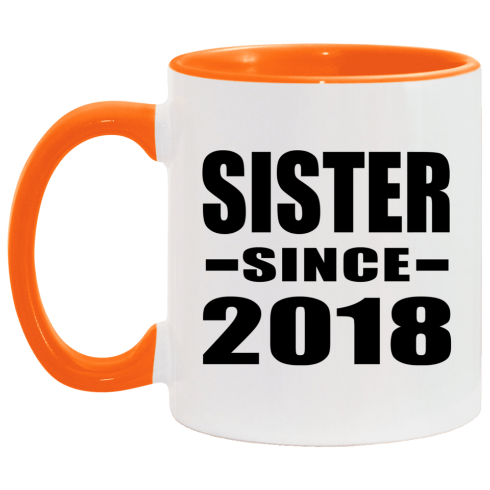 Sister Since 2018 - 11oz Accent Mug Orange