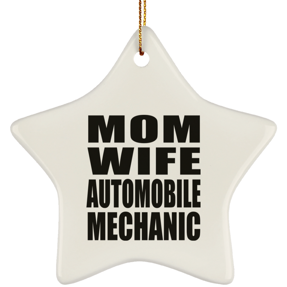 Mom Wife Automobile Mechanic - Star Ornament