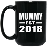 Mummy Established EST. 2018 - 15 Oz Coffee Mug Black
