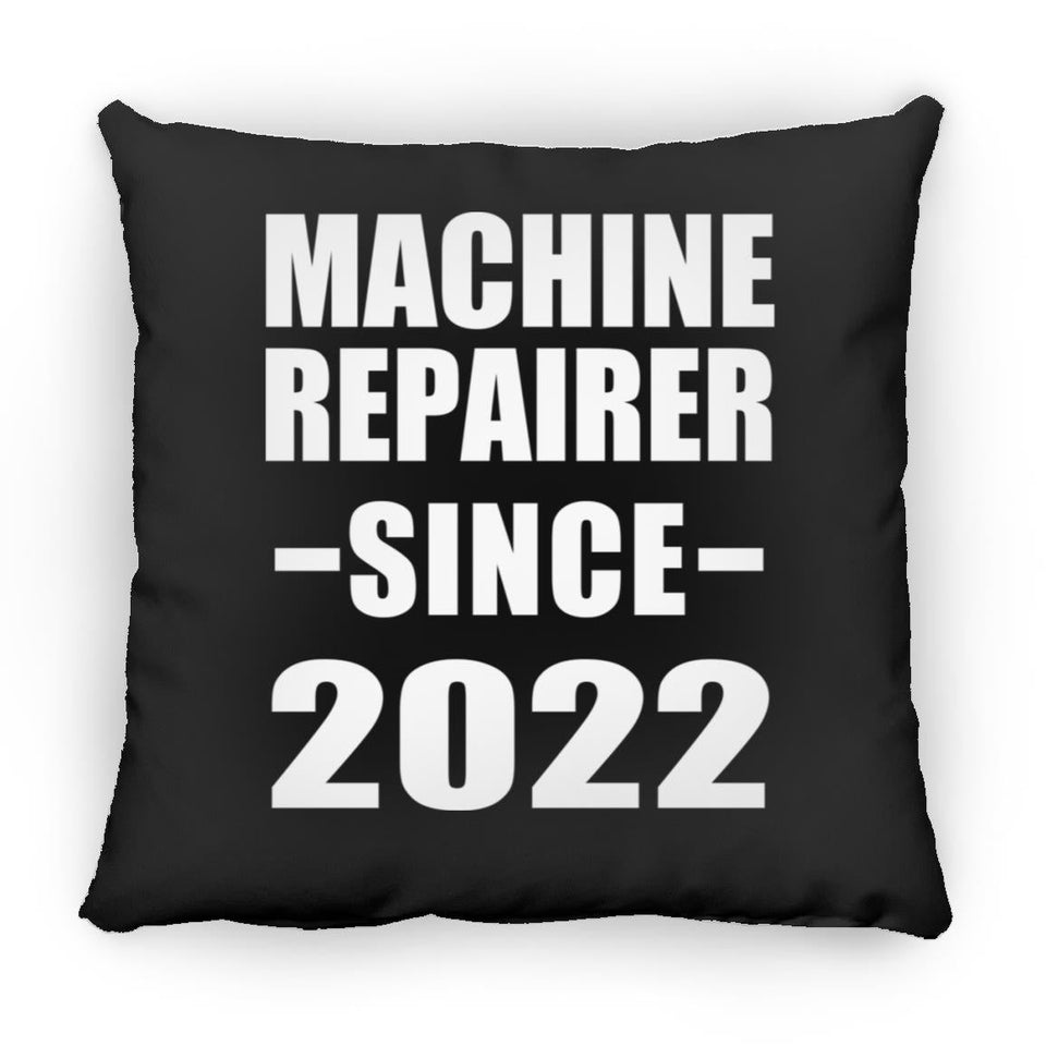 Machine Repairer Since 2022 - Throw Pillow Black
