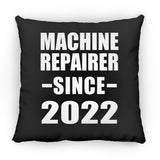 Machine Repairer Since 2022 - Throw Pillow Black