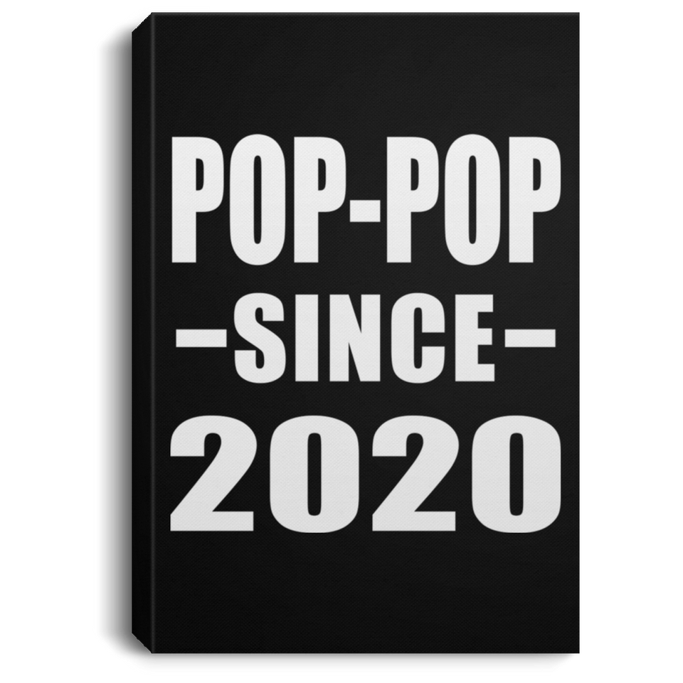 Pop-Pop Since 2020 - Canvas Portrait