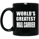World's Greatest Mail Carrier - 11 Oz Coffee Mug Black