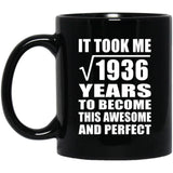 44th Birthday Took Square Root of 1936 Years To Awesome - 11oz Coffee Mug Black