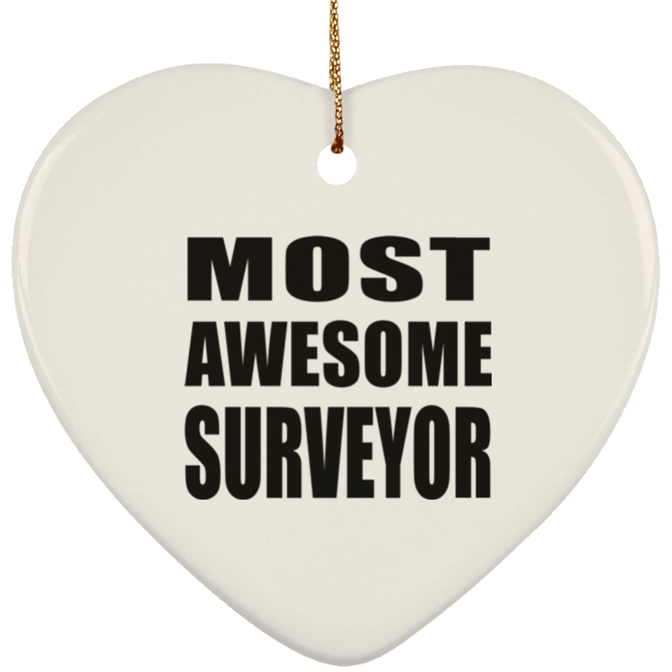 Most Awesome Surveyor - Heart Ornament