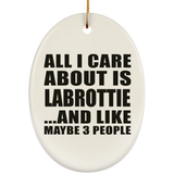 All I Care About Is Labrottie - Oval Ornament