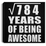 28th Birthday Square Root of 784 Years of Being Awesome - Canvas Square
