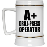 A+ Drill-Press Operator - Beer Stein