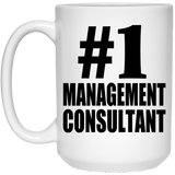 Number One #1 Management Consultant - 15 Oz Coffee Mug