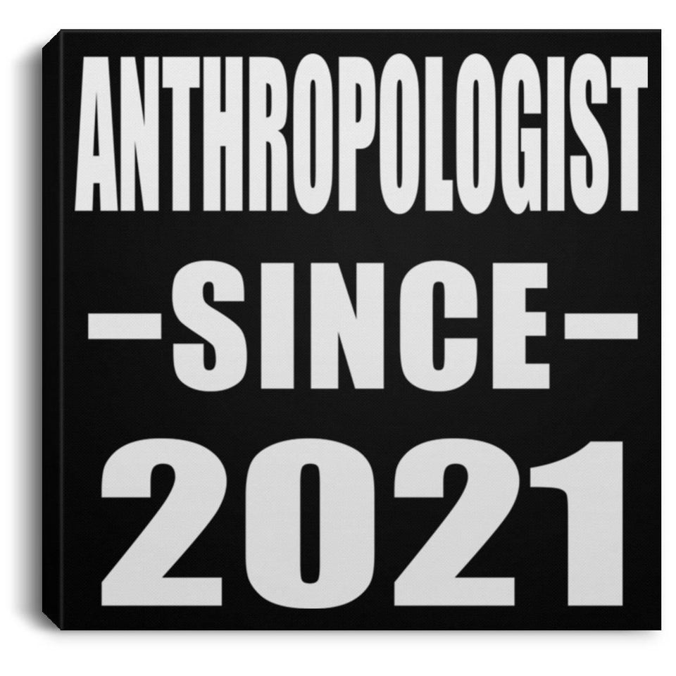 Anthropologist Since 2021 - Canvas Square