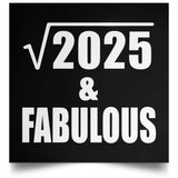 45th Birthday Square Root of 2025 & Fabulous - Poster Square