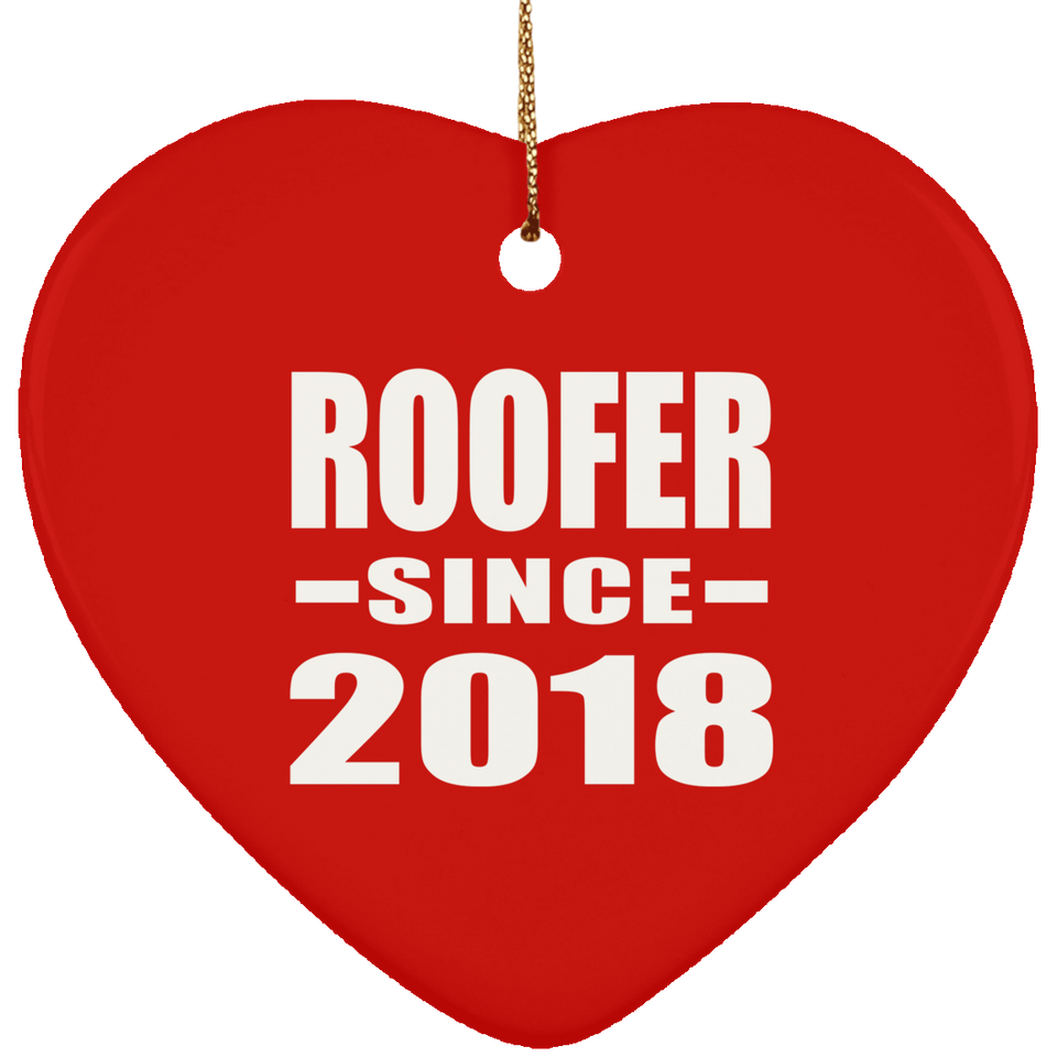 Roofer Since 2018 - Heart Ornament