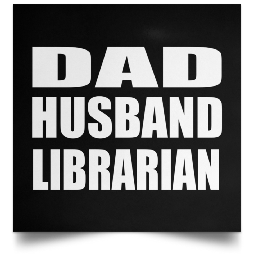 Dad Husband Librarian - Poster Square