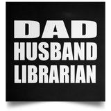 Dad Husband Librarian - Poster Square
