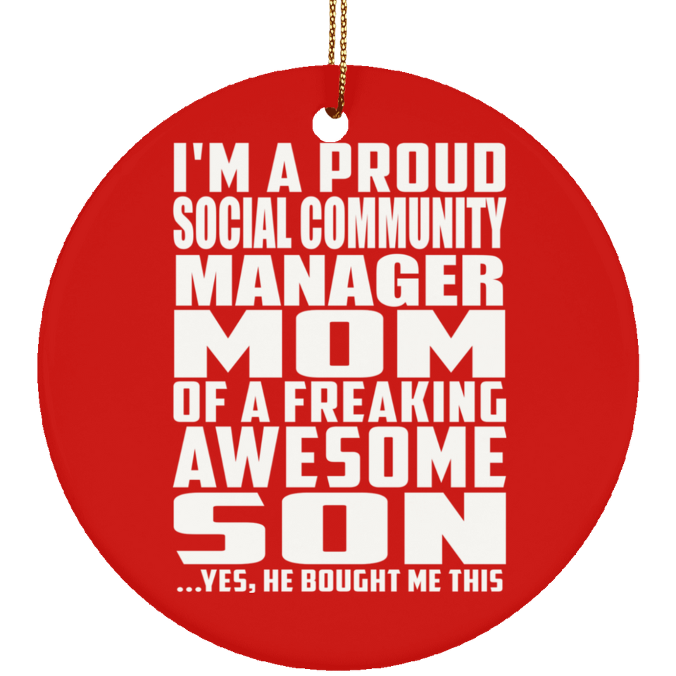 Proud Social Community Manager Mom Of Awesome Son - Circle Ornament
