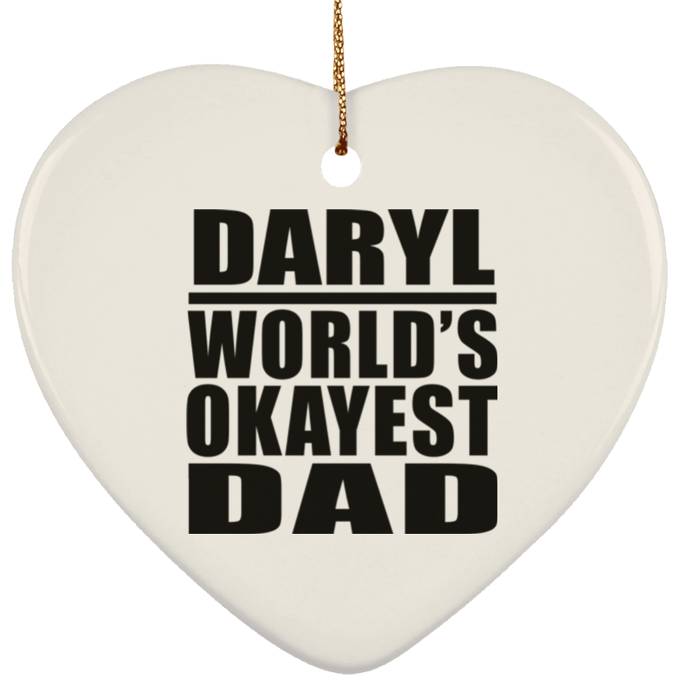 Daryl World's Okayest Dad - Heart Ornament