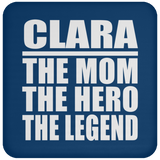 Clara The Mom The Hero The Legend - Drink Coaster