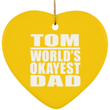 Tom World's Okayest Dad - Heart Ornament