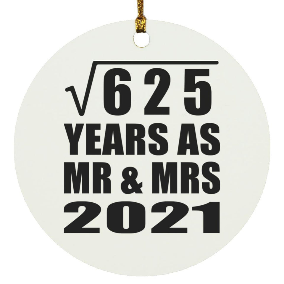 25th Anniversary Square Root of 625 Years As Mr & Mrs 2021 - Circle Ornament