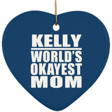 Kelly World's Okayest Mom - Heart Ornament