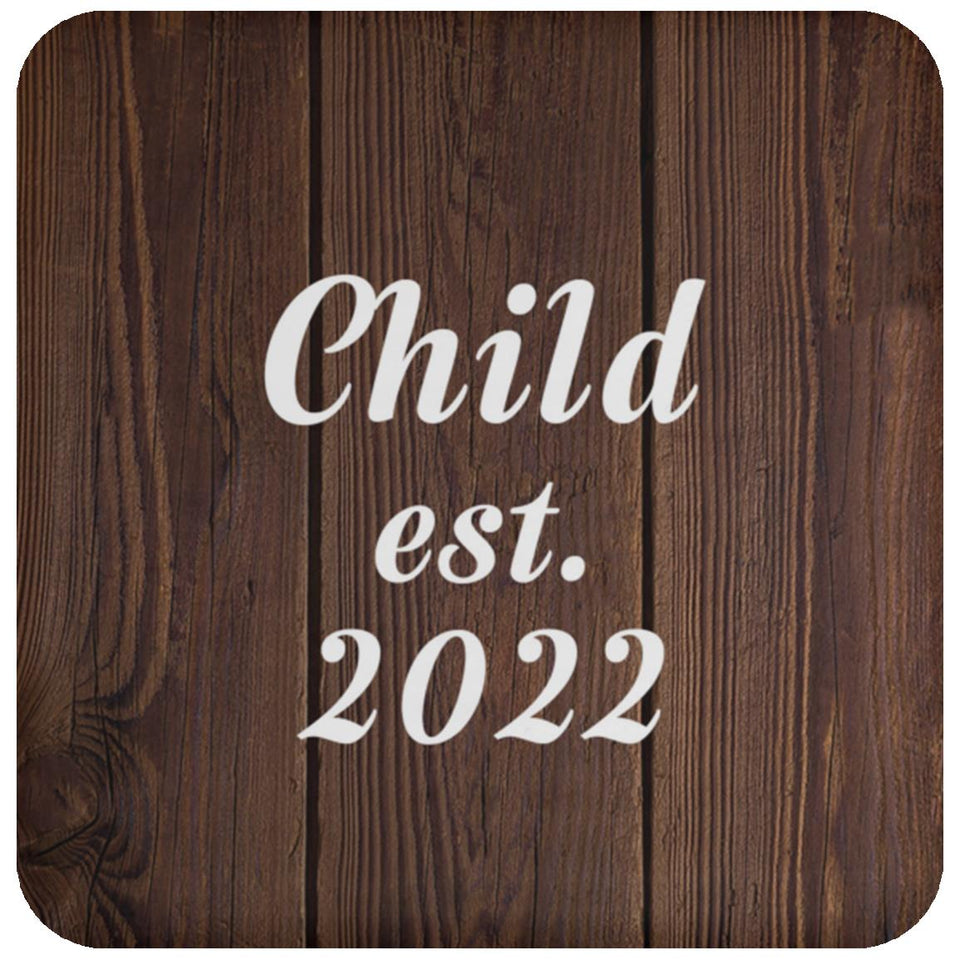 Child Established EST. 2022 - Drink Coaster D