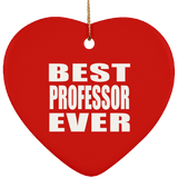 Best Professor Ever - Heart Ornament
