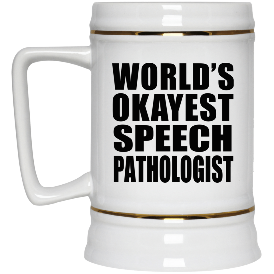 World's Okayest Speech Pathologist - Beer Stein