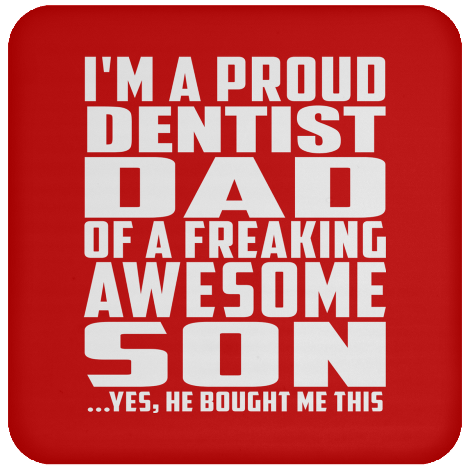 Proud Dentist Dad Of Awesome Son - Drink Coaster