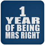 1st Anniversary 1 Year Of Being Mrs Right - Drink Coaster