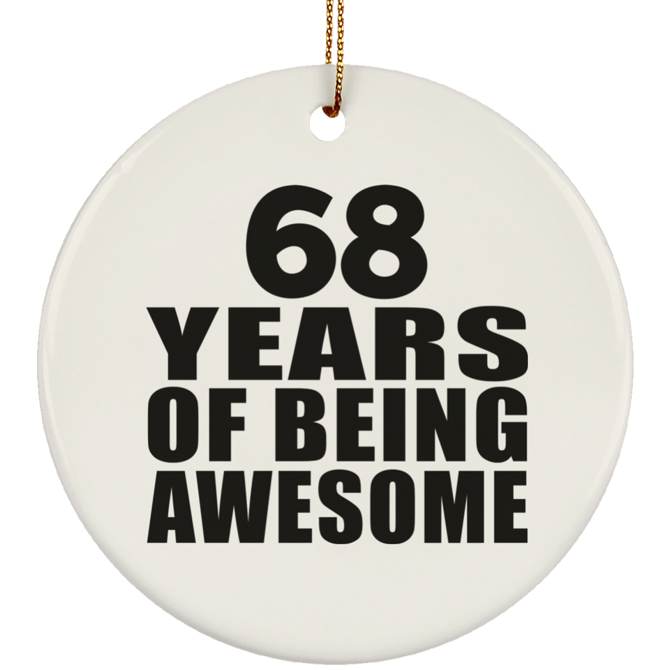 68th Birthday 68 Years Of Being Awesome - Circle Ornament