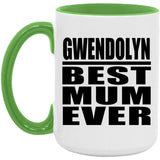 Gwendolyn Best Mum Ever - 15oz Accent Mug Green