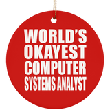 World's Okayest Computer Systems Analyst - Circle Ornament