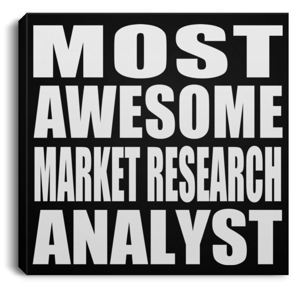 Most Awesome Market Research Analyst - Canvas Square
