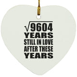 98th Anniversary Square Root of 9604 Years Still In Love - Heart Ornament