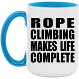 Rope Climbing Makes Life Complete - 15oz Accent Mug Blue