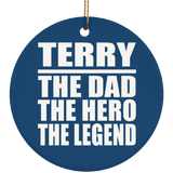 Terry The Dad The Hero The Legend - Circle Ornament