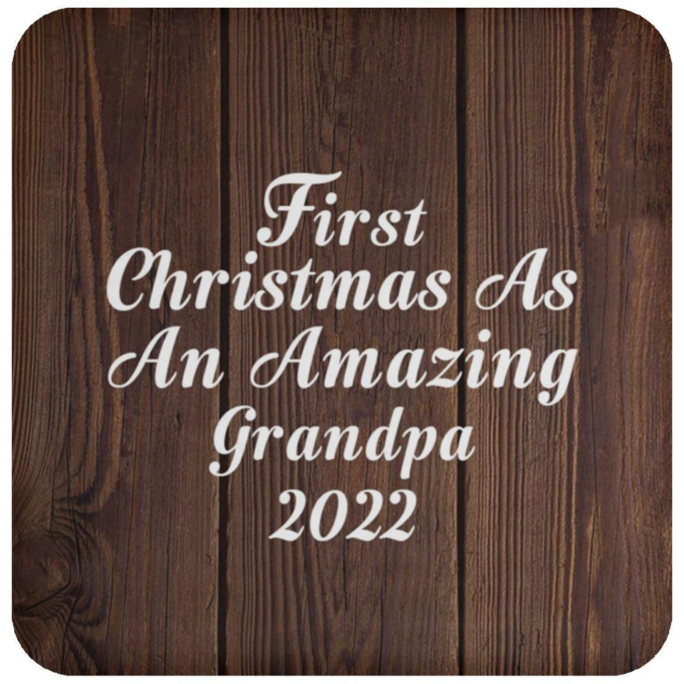 First Christmas As An Amazing Grandpa 2022 - Drink Coaster D