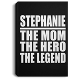Stephanie The Mom The Hero The Legend - Canvas Portrait