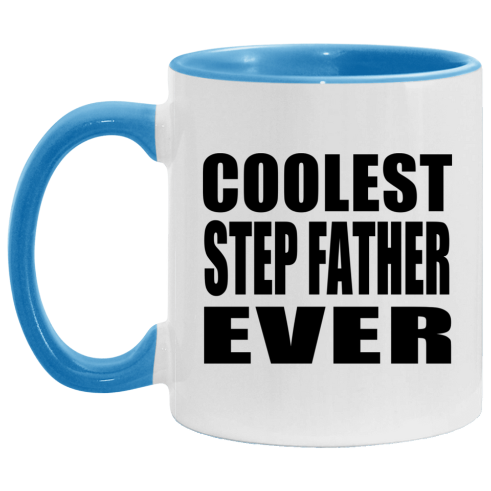 Coolest Step Father Ever - 11oz Accent Mug Blue