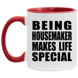 Being Housemaker Makes Life Special - 11oz Accent Mug Red