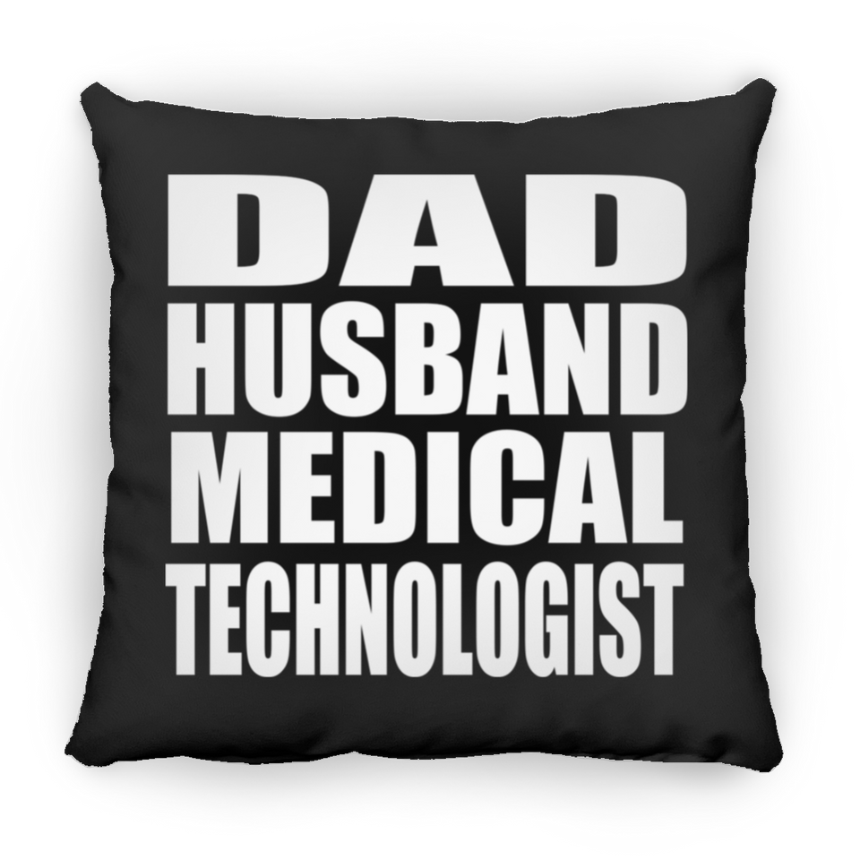 Dad Husband Medical Technologist - Throw Pillow Black