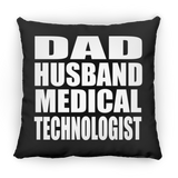 Dad Husband Medical Technologist - Throw Pillow Black