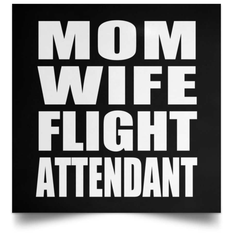 Mom Wife Flight Attendant - Poster Square