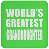 World's Greatest Granddaughter - Drink Coaster